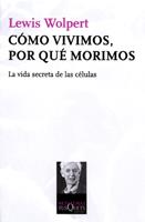 CÓMO VIVIMOS, POR QUÉ MORIMOS | 9788483833384 | WOLPERT, LEWIS | Galatea Llibres | Llibreria online de Reus, Tarragona | Comprar llibres en català i castellà online