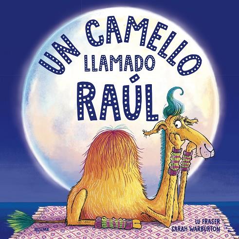 UN CAMELLO LLAMADO RAÚL | 9788419094056 | FRASER, LU/WARBURTON, SARAH | Galatea Llibres | Librería online de Reus, Tarragona | Comprar libros en catalán y castellano online