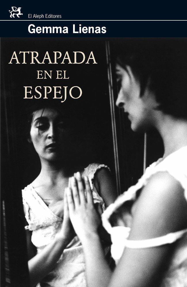 ATRAPADA EN EL ESPEJO | 9788476697795 | LIENAS, GEMMA (1951- ) | Galatea Llibres | Librería online de Reus, Tarragona | Comprar libros en catalán y castellano online