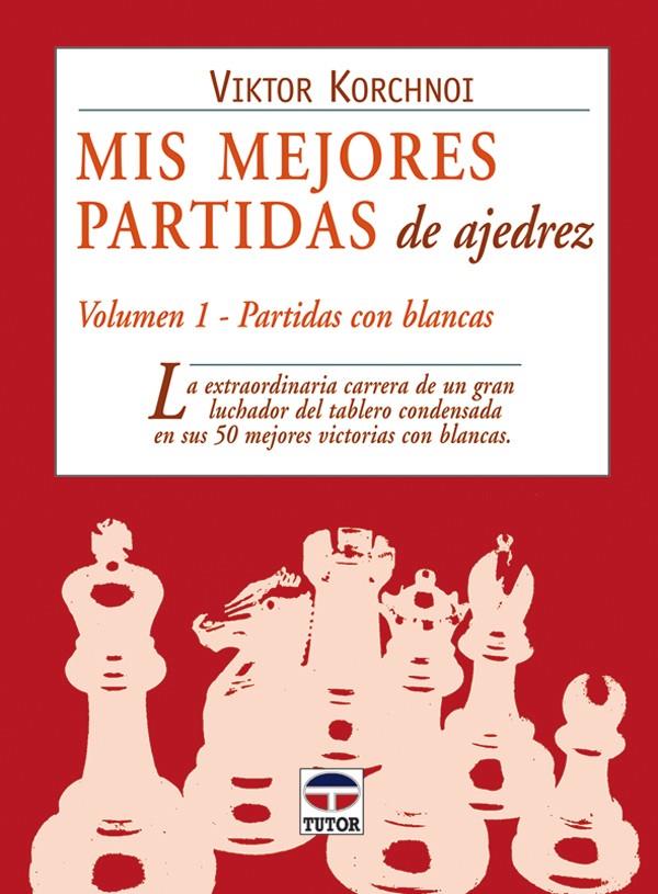 MIS MEJORES PARTIDAS DE AJEDREZ VOL.1 | 9788479025564 | KORCHNOI, VIKTOR | Galatea Llibres | Llibreria online de Reus, Tarragona | Comprar llibres en català i castellà online