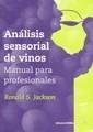 ANÁLISIS SENSORIAL DE VINOS: MANUAL PARA PROFESIONALES | 9788420011271 | JACKSON, R. S. | Galatea Llibres | Librería online de Reus, Tarragona | Comprar libros en catalán y castellano online