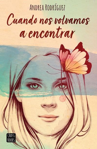 CUANDO NOS VOLVAMOS A ENCONTRAR | 9788408201304 | RODRÍGUEZ, ANDREA | Galatea Llibres | Llibreria online de Reus, Tarragona | Comprar llibres en català i castellà online
