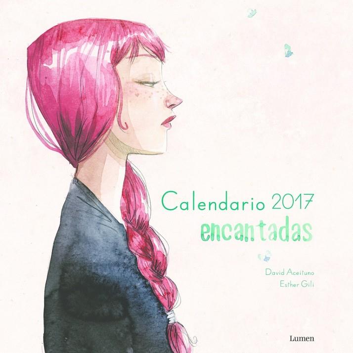 CALENDARIO ENCANTADAS 2017 | 9788448846404 | ACEITUNO, DAVID/GILI, ESTHER | Galatea Llibres | Librería online de Reus, Tarragona | Comprar libros en catalán y castellano online