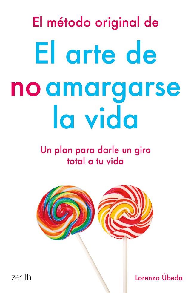 EL MéTODO ORIGINAL DE EL ARTE DE NO AMARGARSE LA VIDA | 9788408184270 | ÚBEDA, LORENZO | Galatea Llibres | Llibreria online de Reus, Tarragona | Comprar llibres en català i castellà online