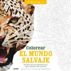 COLOREAR EL MUNDO SALVAJE (TRIANIMALES) | 9788498019360 | Galatea Llibres | Librería online de Reus, Tarragona | Comprar libros en catalán y castellano online