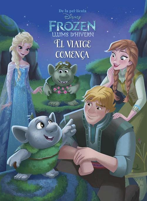 FROZEN. LLUMS D'HIVERN. EL VIATGE COMENÇA | 9788491371229 | Galatea Llibres | Librería online de Reus, Tarragona | Comprar libros en catalán y castellano online