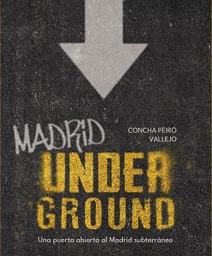 MADRID UNDERGROUND | 9788491587736 | PEIRÓ, CONCHA | Galatea Llibres | Librería online de Reus, Tarragona | Comprar libros en catalán y castellano online