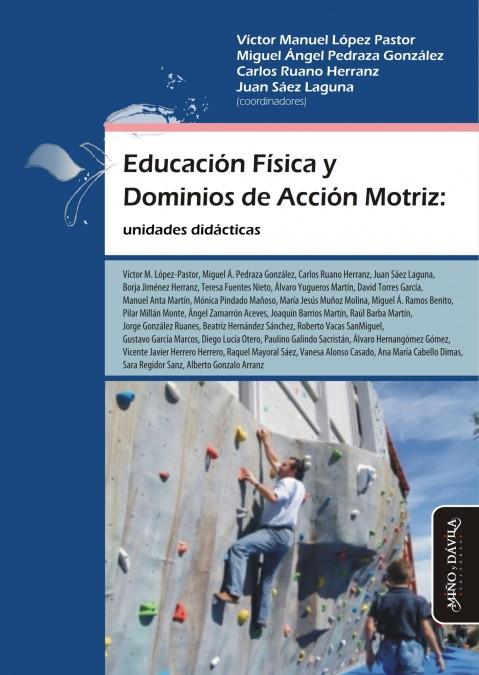 EDUCACIóN FíSICA Y DOMINIOS DE ACCIóN MOTRIZ | 9788417133054 | LóPEZ PASTOR, VíCTOR MANUEL/PEDRAZA GONZáLEZ, MIGUEL ÁNGEL/RUANO HERRANZ, CARLOS/SáEZ LAGUNA, JUAN | Galatea Llibres | Librería online de Reus, Tarragona | Comprar libros en catalán y castellano online