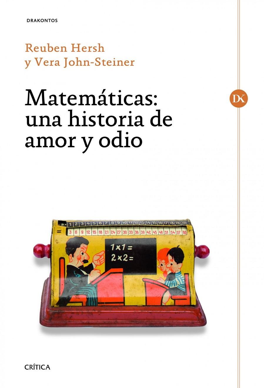 MATEMÁTICAS, UNA HISTORIA DE AMOR Y ODIO | 9788498922981 | HERSH, REUBEN / VERA JOHN-STEINER | Galatea Llibres | Librería online de Reus, Tarragona | Comprar libros en catalán y castellano online
