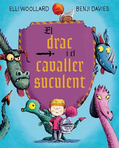 EL DRAC I EL CAVALLER SUCULENT | 9788416648634 | WOOLLARD, ELLI/DAVIES, BENJI | Galatea Llibres | Librería online de Reus, Tarragona | Comprar libros en catalán y castellano online