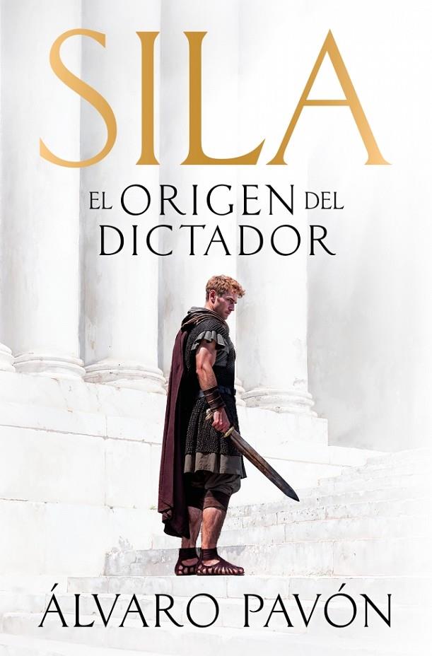SILA, EL ORIGEN DEL DICTADOR | 9788401035548 | PAVÓN, ÁLVARO | Galatea Llibres | Llibreria online de Reus, Tarragona | Comprar llibres en català i castellà online