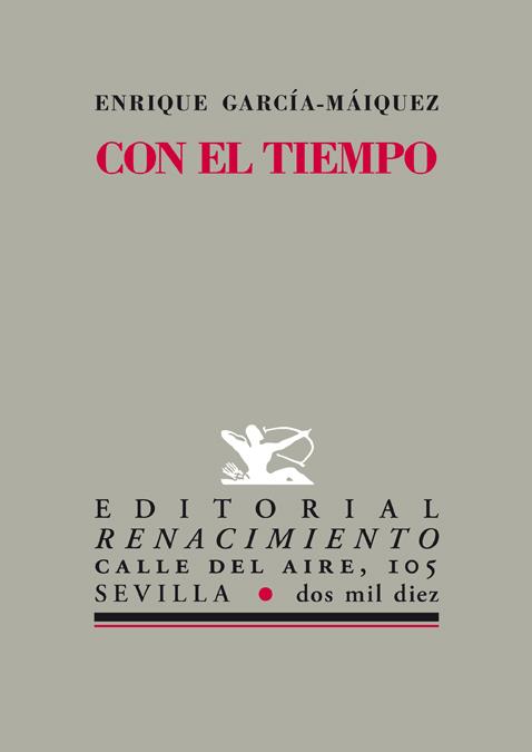 CON EL TIEMPO | 9788484725916 | GARCÍA-MÁIQUEZ LÓPEZ, ENRIQUE | Galatea Llibres | Llibreria online de Reus, Tarragona | Comprar llibres en català i castellà online