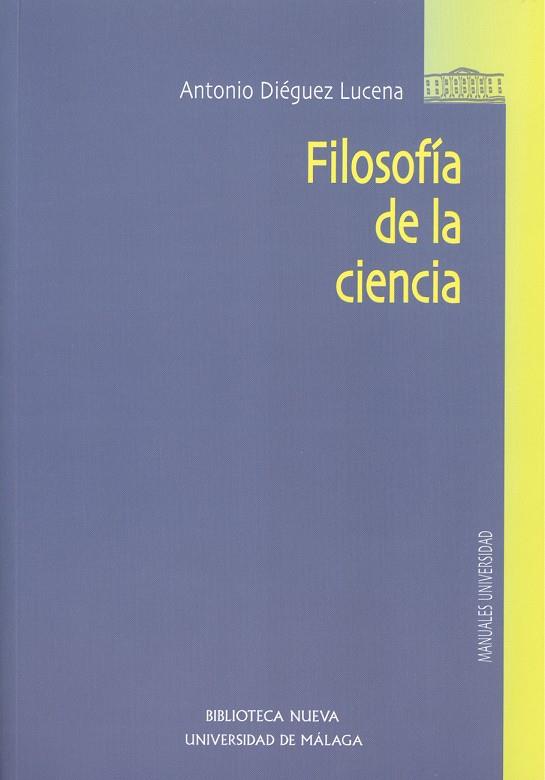 FILOSOFIA DE LA CIENCIA | 9788497424042 | DIEGUEZ LUCENA, ANTONIO | Galatea Llibres | Llibreria online de Reus, Tarragona | Comprar llibres en català i castellà online