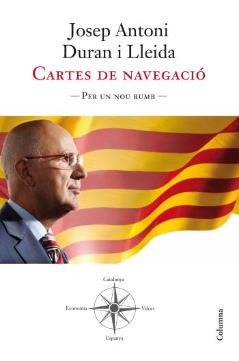 CARTES DE NAVEGACIÓ. PER UN NOU RUMB | 9788466414722 | DURAN I LLEIDA, JOSEP A. | Galatea Llibres | Llibreria online de Reus, Tarragona | Comprar llibres en català i castellà online