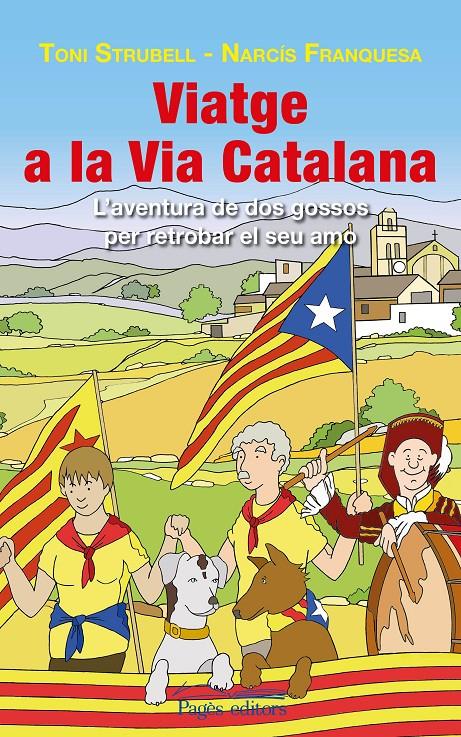 VIATGE A LA VIA CATALANA | 9788499756585 | STRUBELL TRUETA, TONI/FRANQUESA CLOS, NARCÍS | Galatea Llibres | Librería online de Reus, Tarragona | Comprar libros en catalán y castellano online