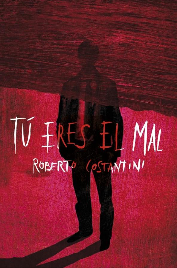 TÚ ERES EL MAL | 9788425347511 | COSTANTINI, ROBERTO | Galatea Llibres | Llibreria online de Reus, Tarragona | Comprar llibres en català i castellà online