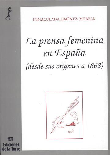 PRENSA FEMENINA EN ESPAÑA, LA.(DESDE SUS ORIGENES      (DIP) | 9788479600303 | JIMENES MORELL, INMACULADA | Galatea Llibres | Librería online de Reus, Tarragona | Comprar libros en catalán y castellano online