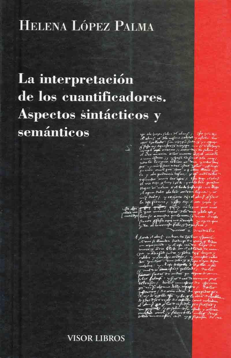 INTERPRETACION DE LOS CUANTIFICADORES.ASPECTOS SINTACTICO Y | 9788475220260 | LOPEZ PALMA, HELENA | Galatea Llibres | Librería online de Reus, Tarragona | Comprar libros en catalán y castellano online