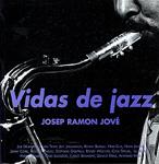 VIDAS DE JAZZ | 9788479352790 | JOVE, JOSEP MARIA | Galatea Llibres | Llibreria online de Reus, Tarragona | Comprar llibres en català i castellà online