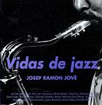 VIDAS DE JAZZ | 9788479352790 | JOVE, JOSEP MARIA | Galatea Llibres | Librería online de Reus, Tarragona | Comprar libros en catalán y castellano online