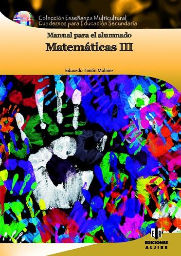 MATEMATICAS III ESO MANUAL PARA EL ALUMNADO | 9788497007740 | TIMóN MOLINER, EDUARDO | Galatea Llibres | Librería online de Reus, Tarragona | Comprar libros en catalán y castellano online