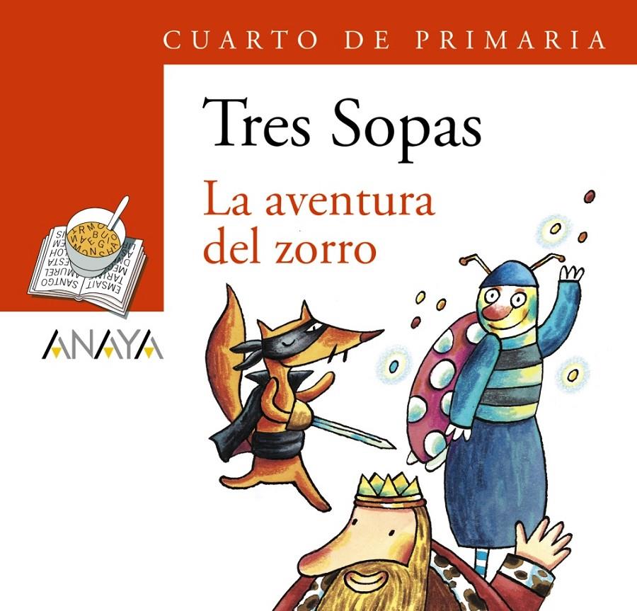 AVENTURA DEL ZORRO, LA. 4 EDUCACION PRIMARIA | 9788466747868 | GRUPO ANAYA, S.A. | Galatea Llibres | Librería online de Reus, Tarragona | Comprar libros en catalán y castellano online