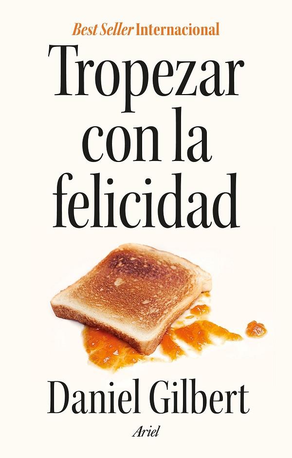 TROPEZAR CON LA FELICIDAD | 9788434440227 | GILBERT, DANIEL | Galatea Llibres | Librería online de Reus, Tarragona | Comprar libros en catalán y castellano online