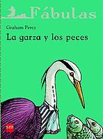 FABULAS LA GARZA Y LOS PECES | 9788434886810 | PERCY, GRAHAM | Galatea Llibres | Llibreria online de Reus, Tarragona | Comprar llibres en català i castellà online