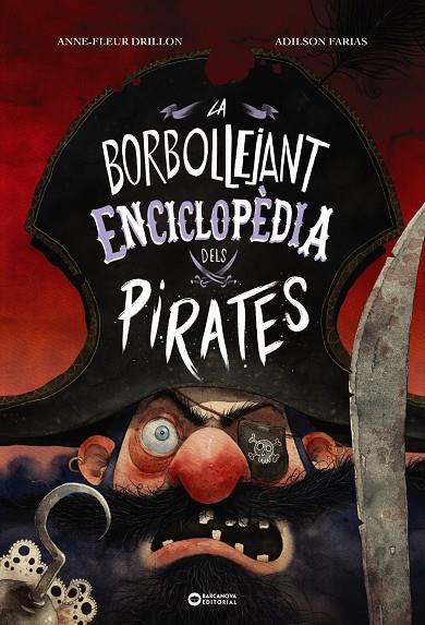 LA BORBOLLEJANT ENCICLOPÈDIA DELS PIRATES | 9788448957148 | DRILLON, ANNE-FLEUR | Galatea Llibres | Llibreria online de Reus, Tarragona | Comprar llibres en català i castellà online