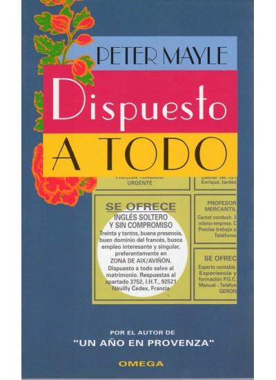 DISPUESTO A TODO | 9788428211161 | MAYLE, PETER | Galatea Llibres | Librería online de Reus, Tarragona | Comprar libros en catalán y castellano online