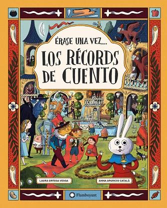ERASE UNA VEZ... LOS RECORDS DE CUENTO | 9791387614355 | ORTEGA VESGA, LAURA | Galatea Llibres | Llibreria online de Reus, Tarragona | Comprar llibres en català i castellà online