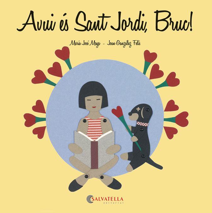 AVUI ÉS SANT JORDI, BRUC! | 9788484127932 | MOYA BENET, MARIA JOSÉ | Galatea Llibres | Librería online de Reus, Tarragona | Comprar libros en catalán y castellano online