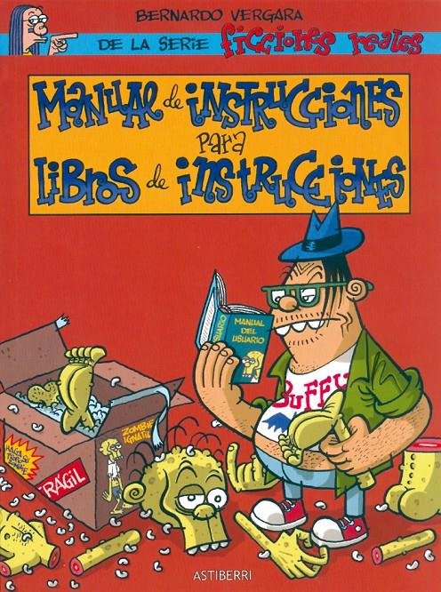 MANUAL DE INSTRUCCIONES PARA LIBROS DE INSTRUCCIONES | 9788495825209 | VERGARA, BERNARDO | Galatea Llibres | Librería online de Reus, Tarragona | Comprar libros en catalán y castellano online