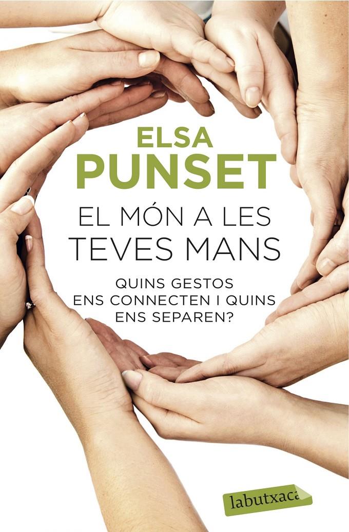 EL MÓN A LES TEVES MANS | 9788416334469 | PUNSET, ELSA | Galatea Llibres | Llibreria online de Reus, Tarragona | Comprar llibres en català i castellà online