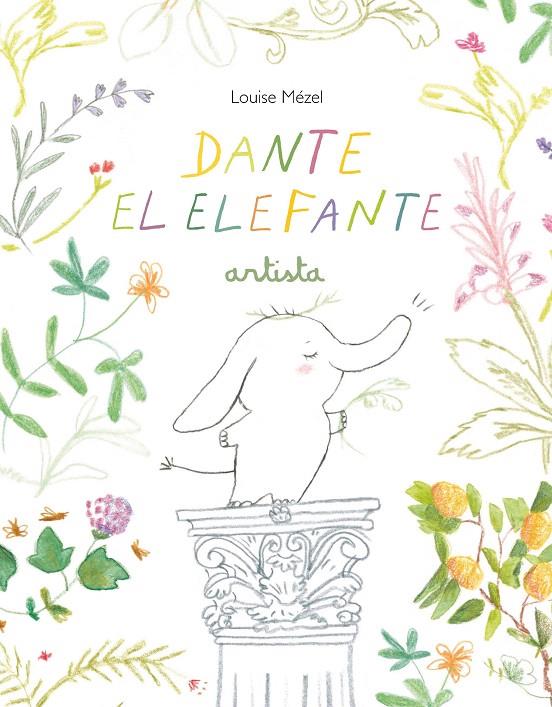 DANTE EL ELEFANTE ARTISTA | 9788412487084 | MÉZEL, LOUISE | Galatea Llibres | Librería online de Reus, Tarragona | Comprar libros en catalán y castellano online