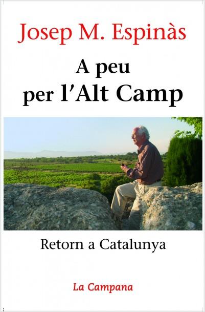 A PEU PER L'ALT CAMP | 9788496735019 | ESPINAS, JOSEP | Galatea Llibres | Llibreria online de Reus, Tarragona | Comprar llibres en català i castellà online
