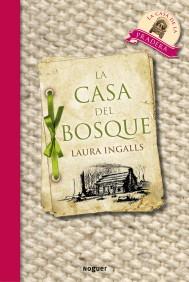 CASA DEL BOSQUE | 9788427901087 | INGALLS, LAURA | Galatea Llibres | Llibreria online de Reus, Tarragona | Comprar llibres en català i castellà online