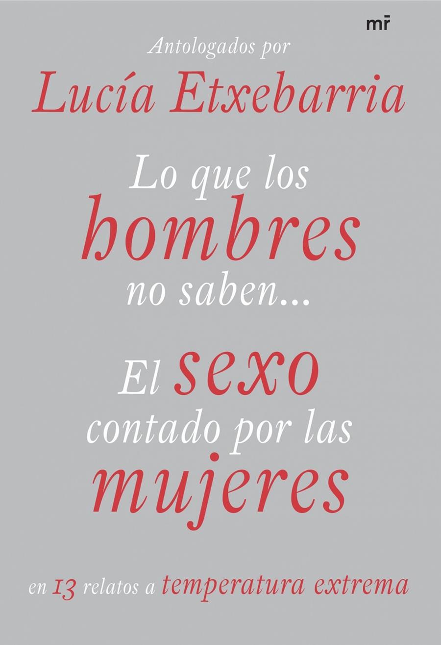 LO QUE LOS HOMBRES NO SABEN... SEXO CONTADO POR LAS MUJERES | 9788427034297 | ETXEBARRIA, LUCIA | Galatea Llibres | Llibreria online de Reus, Tarragona | Comprar llibres en català i castellà online