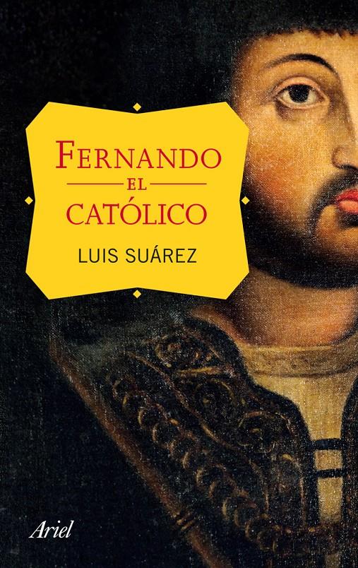 FERNANDO EL CATÓLICO | 9788434411555 | SUÁREZ, LUIS | Galatea Llibres | Librería online de Reus, Tarragona | Comprar libros en catalán y castellano online