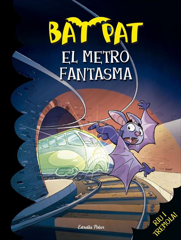 EL METRO FANTASMA. BAT PAT 39 | 9788416520510 | PAVANELLO, ROBERTO | Galatea Llibres | Llibreria online de Reus, Tarragona | Comprar llibres en català i castellà online