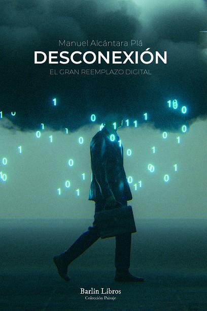 DESCONEXIÓN | 9788412576313 | ALCÁNTARA PLÁ, MANUEL | Galatea Llibres | Librería online de Reus, Tarragona | Comprar libros en catalán y castellano online