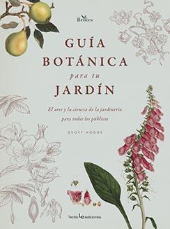 GUÍA BOTÁNICA PARA TU JARDÍN | 9788416918843 | HODGE, GEOFF | Galatea Llibres | Librería online de Reus, Tarragona | Comprar libros en catalán y castellano online