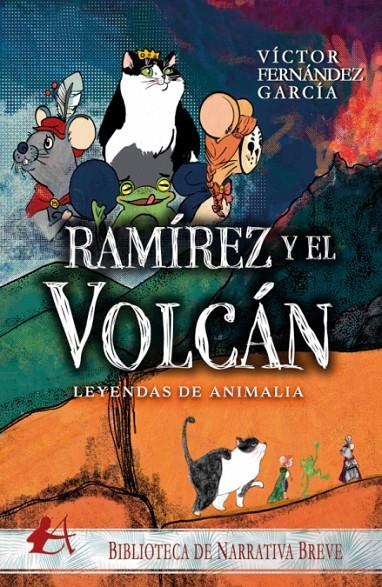 LEYENDAS DE ANIMALIA. RAMIREZ Y EL VOLCAN | 9788418828386 | FERNANDEZ, VICTOR | Galatea Llibres | Llibreria online de Reus, Tarragona | Comprar llibres en català i castellà online