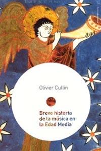 BREVE HISTORIA DE LA MUSICA EN LA EDAD MEDIA | 9788449316937 | CULLIN, OLIVIER | Galatea Llibres | Llibreria online de Reus, Tarragona | Comprar llibres en català i castellà online