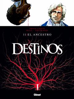 DESTINOS 11. EL ANCESTRO | 9788499471297 | GIROUD, FRANK | Galatea Llibres | Librería online de Reus, Tarragona | Comprar libros en catalán y castellano online