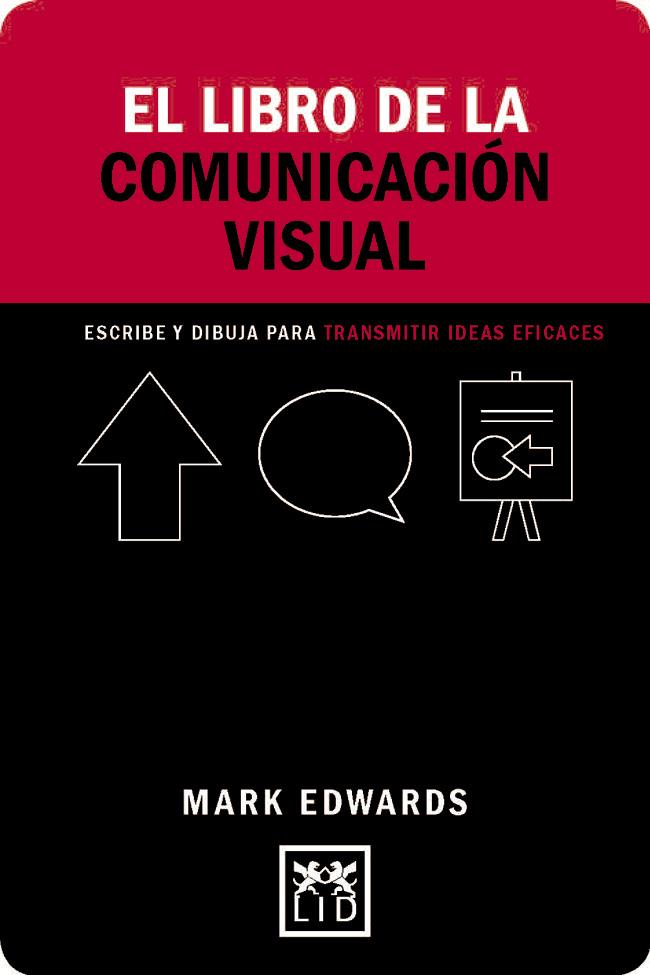 EL LIBRO DE LA COMUNICACION VISUAL | 9788416894239 | EDWARDS, MARK | Galatea Llibres | Librería online de Reus, Tarragona | Comprar libros en catalán y castellano online