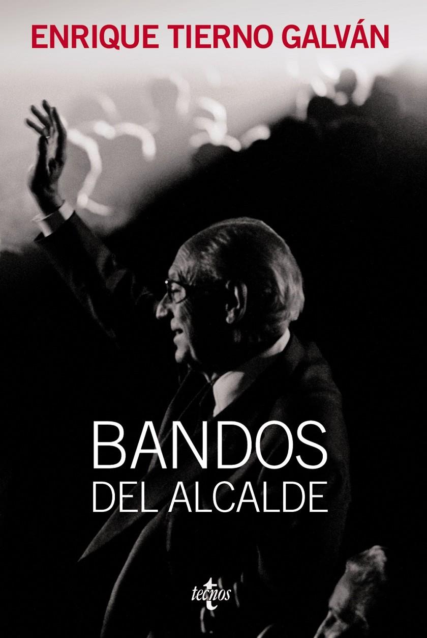 BANDOS DEL ALCALDE | 9788430952687 | TIERNO GALVÁN, ENRIQUE | Galatea Llibres | Llibreria online de Reus, Tarragona | Comprar llibres en català i castellà online