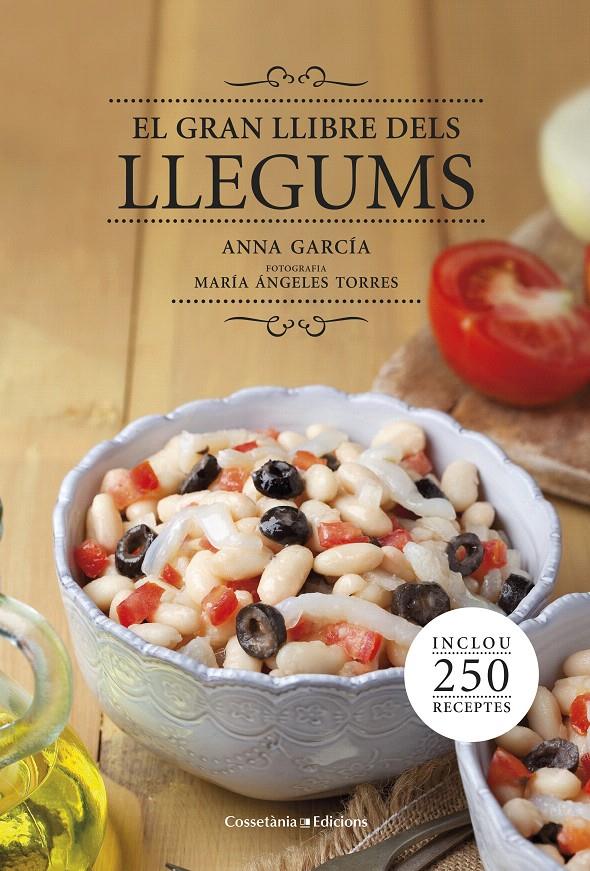 EL GRAN LLIBRE DELS LLEGUMS | 9788490343692 | GARCIA, ANNA | Galatea Llibres | Librería online de Reus, Tarragona | Comprar libros en catalán y castellano online