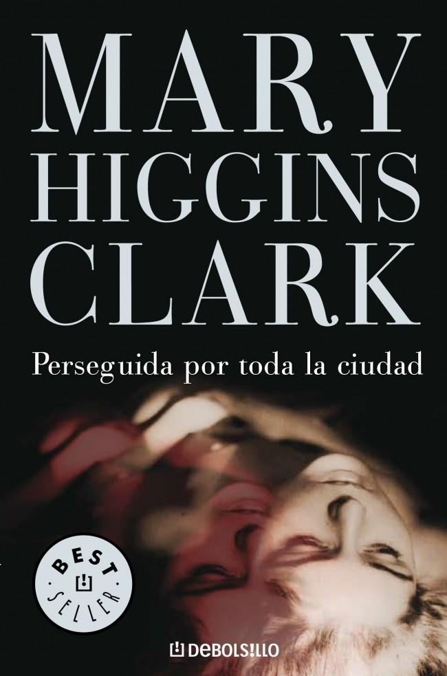 PERSEGUIDA POR TODA LA CIUDAD | 9788497931069 | HIGGINS CLARK, MARY | Galatea Llibres | Librería online de Reus, Tarragona | Comprar libros en catalán y castellano online