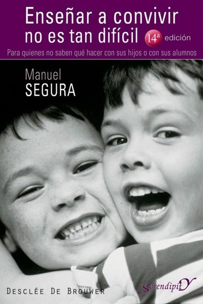 ENSEÑAR A CONVIVIR NO ES TAN DIFICIL. PARA QUIENES NO SABEN | 9788433019400 | SEGURA, MANUEL | Galatea Llibres | Librería online de Reus, Tarragona | Comprar libros en catalán y castellano online